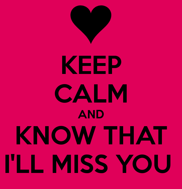 Image - Keep-calm-and-know-that-ill-miss-you-2-1-.png | PAW Patrol ...