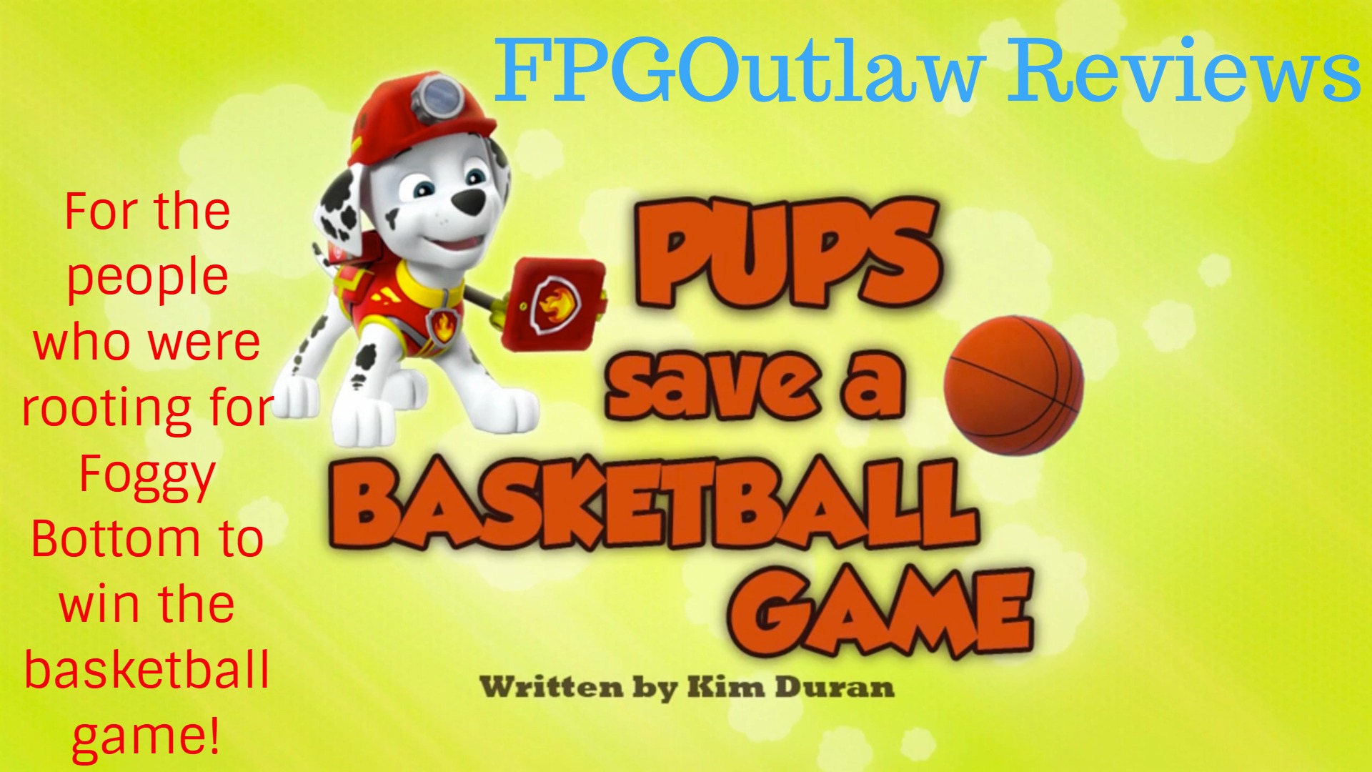Fpgoutlaw Reviews Pups Save A Basketball Game Paw Patrol Fanon