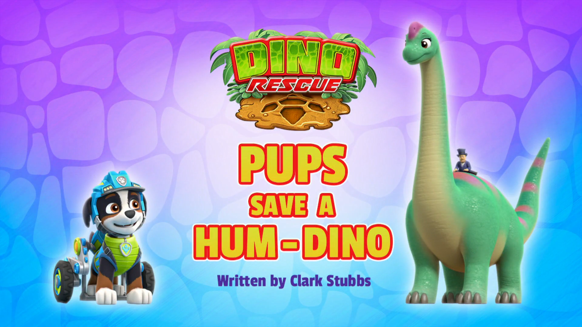 Rex/Gallery/Dino Rescue: Pups Save a Hum-Dino | PAW Patrol Wiki | Fandom