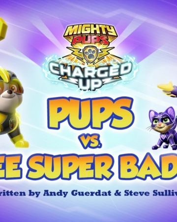 Mighty Pups Charged Up Pups Vs Three Super Baddies Paw Patrol Wiki Fandom