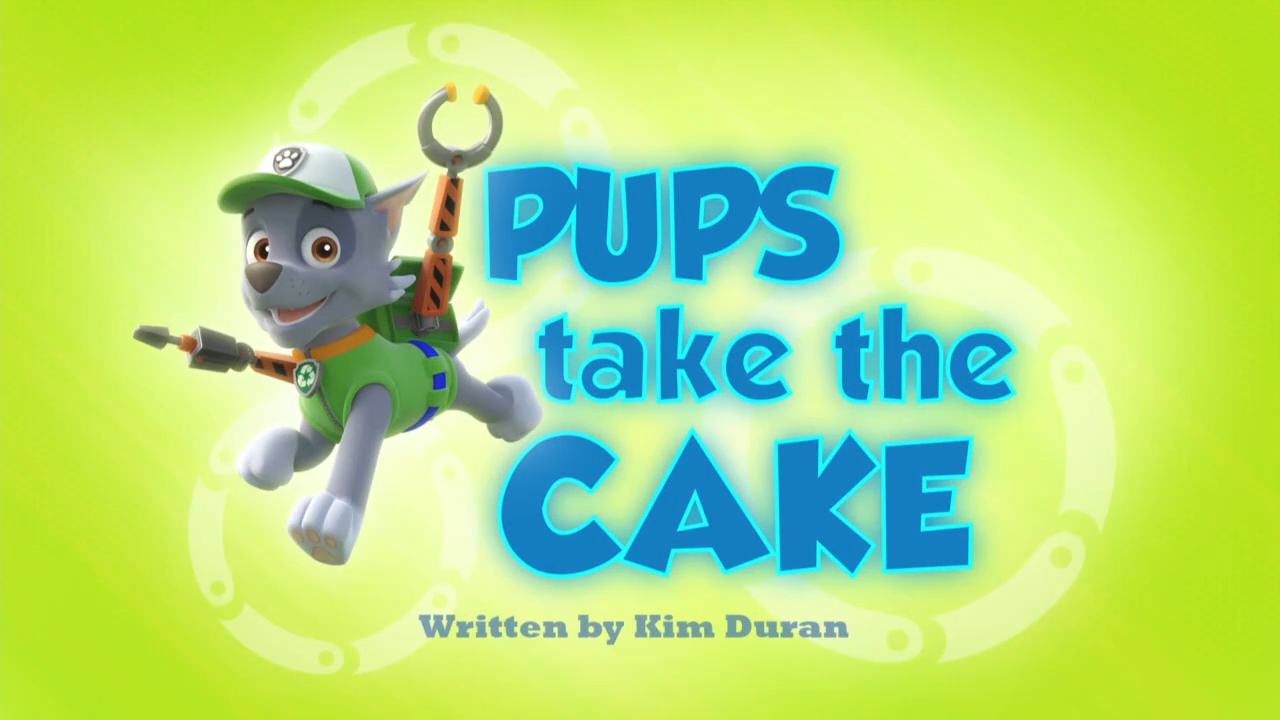 Pups Take The Cake | PAW Patrol Wiki | FANDOM Powered By Wikia