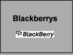 Blackberrys