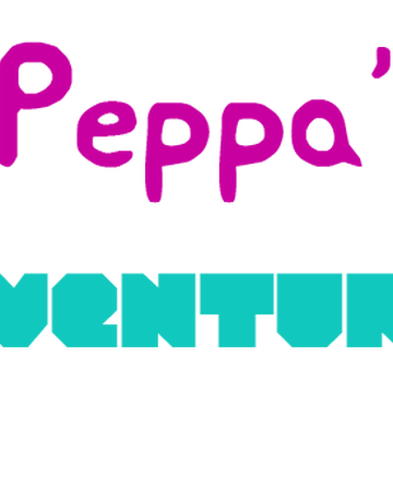 Peppa S Adventures Peppa Pig Fanon Wiki Fandom - roblox midnight horrors joe and others has arrived youtube