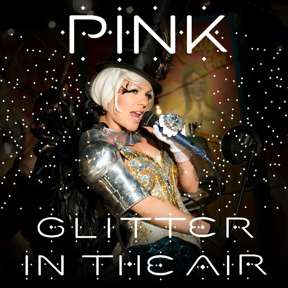Glitter In The Air P Nk Wiki Fandom