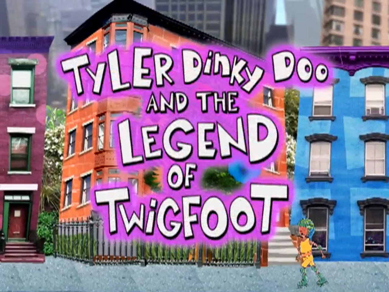 Tyler And The Legend Of Twigfoot Pinky Dinky Doo Wiki