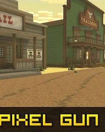 Ghost Town Pixel Gun Wiki Fandom