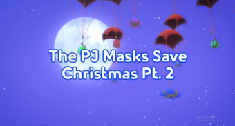The Pj Masks Save Christmas Pj Masks Wiki Fandom