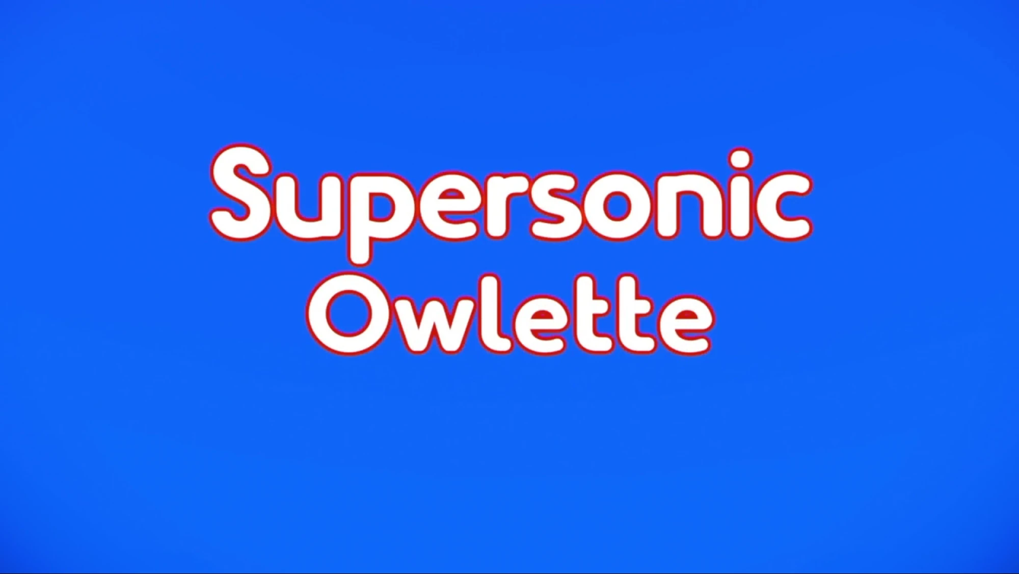Supersonic Owlette/Quotes PJ Masks Wiki FANDOM powered by Wikia