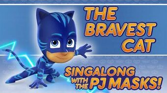 The Bravest Cat Song Pj Masks Wiki Fandom