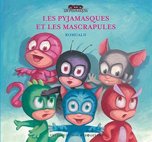 Les Pyjamasques Et Les Mascrapules Pj Masks Wiki Fandom