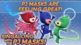 Pj Masks Are Feeling Great Song Pj Masks Wiki Fandom