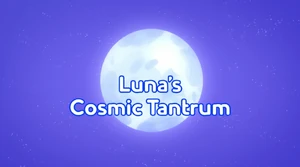 Luna's Cosmic Tantrum | PJ Masks Wiki | Fandom