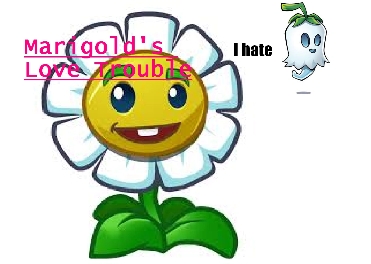 Marigold's Love Trouble Plants vs. Zombies Fanon Wiki Fandom