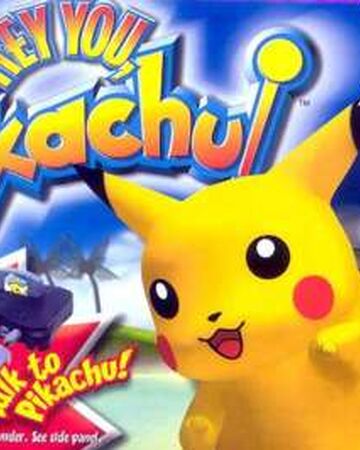 Hey You Pikachu Pokemon Wiki Fandom