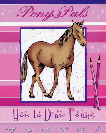Pony Pals How To Draw Ponies Pony Pals By Jeanne Betancourt