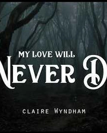 My Love Will Never Die The Primordials Wiki Fandom Lyrics video for my love will never die by ag ft. my love will never die the