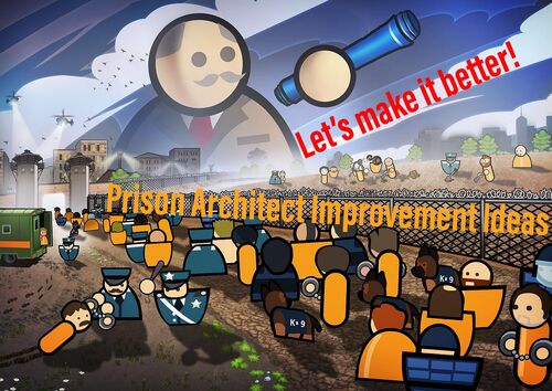 Prison Architect Improvement Ideas