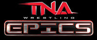TNA Epics