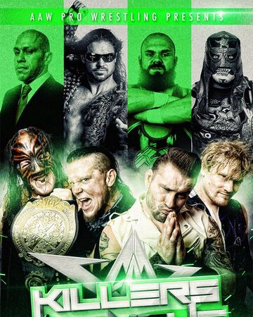 Aaw Killers Among Us 2017 Pro Wrestling Fandom