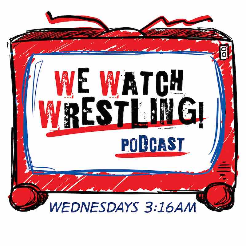 We Watch Wrestling | Pro Wrestling | Fandom