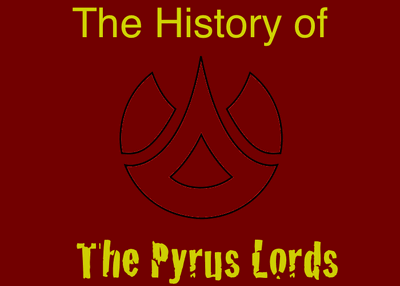 The History of the pyrus lords