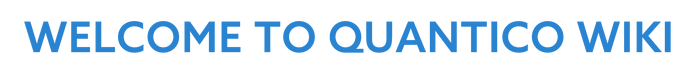 Welcome to Quantico Wiki (Final Font 1)