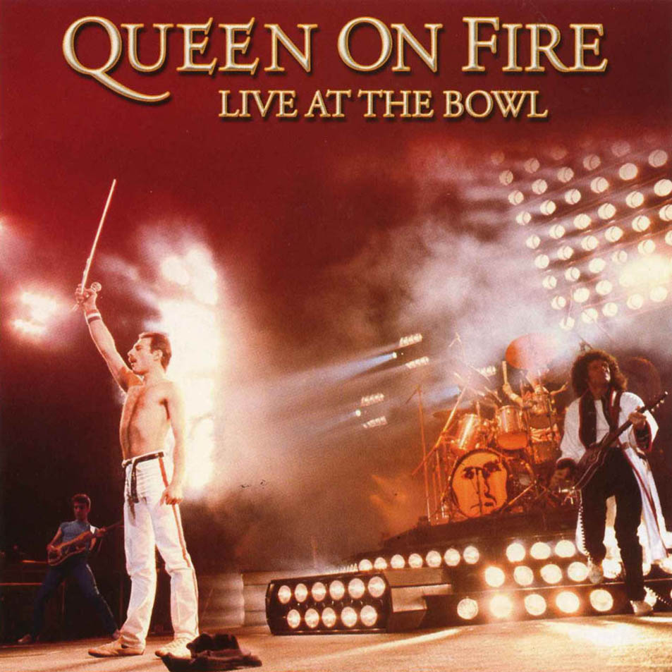 Queen On Fire - Live At The Bowl | Queenpedia | Fandom