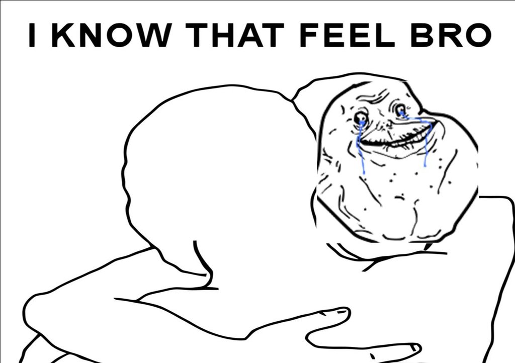 Image - Forever alone guy knows that feel by lefty916 ...