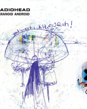 Paranoid Android Radiohead Knowledge Base Fandom