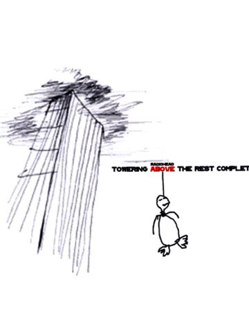 Towering Above The Rest Radiohead Knowledge Base Fandom