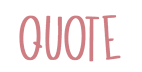 QUOTE