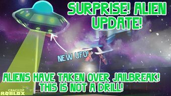 Roblox Jailbreak Alien Update 2019