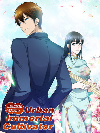 Rebirth Of The Urban Immortal Cultivator Wiki Fandom