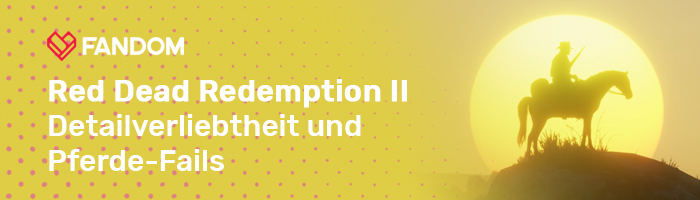 Red Dead Redemption II - Detailverliebtheit und Pferdefails - Blog-Header