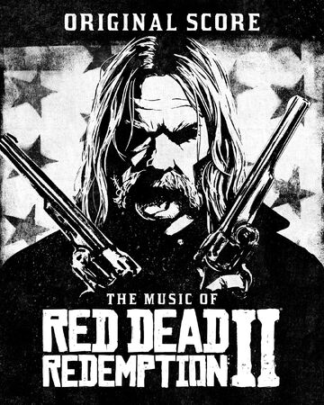 The Music Of Red Dead Redemption 2 Original Score Red Dead Wiki Fandom