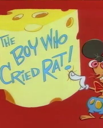 The Boy Who Cried Rat Ren Stimpy Wiki Fandom