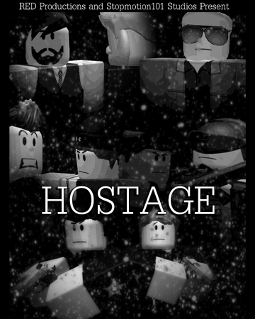 Hostage Roblox Film Media Community Wiki Fandom