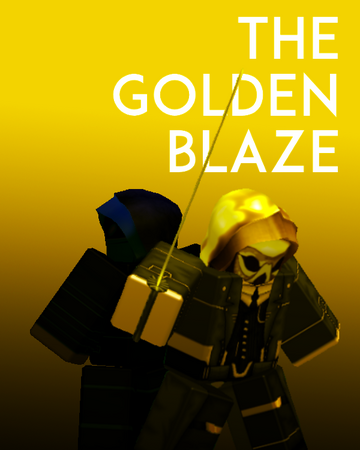 The Golden Blaze Roblox Film Media Community Wiki Fandom - roblox blaze