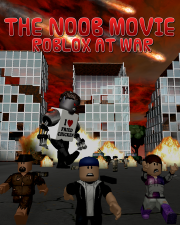 The Noob Movie Roblox At War Remastered Roblox Film Media