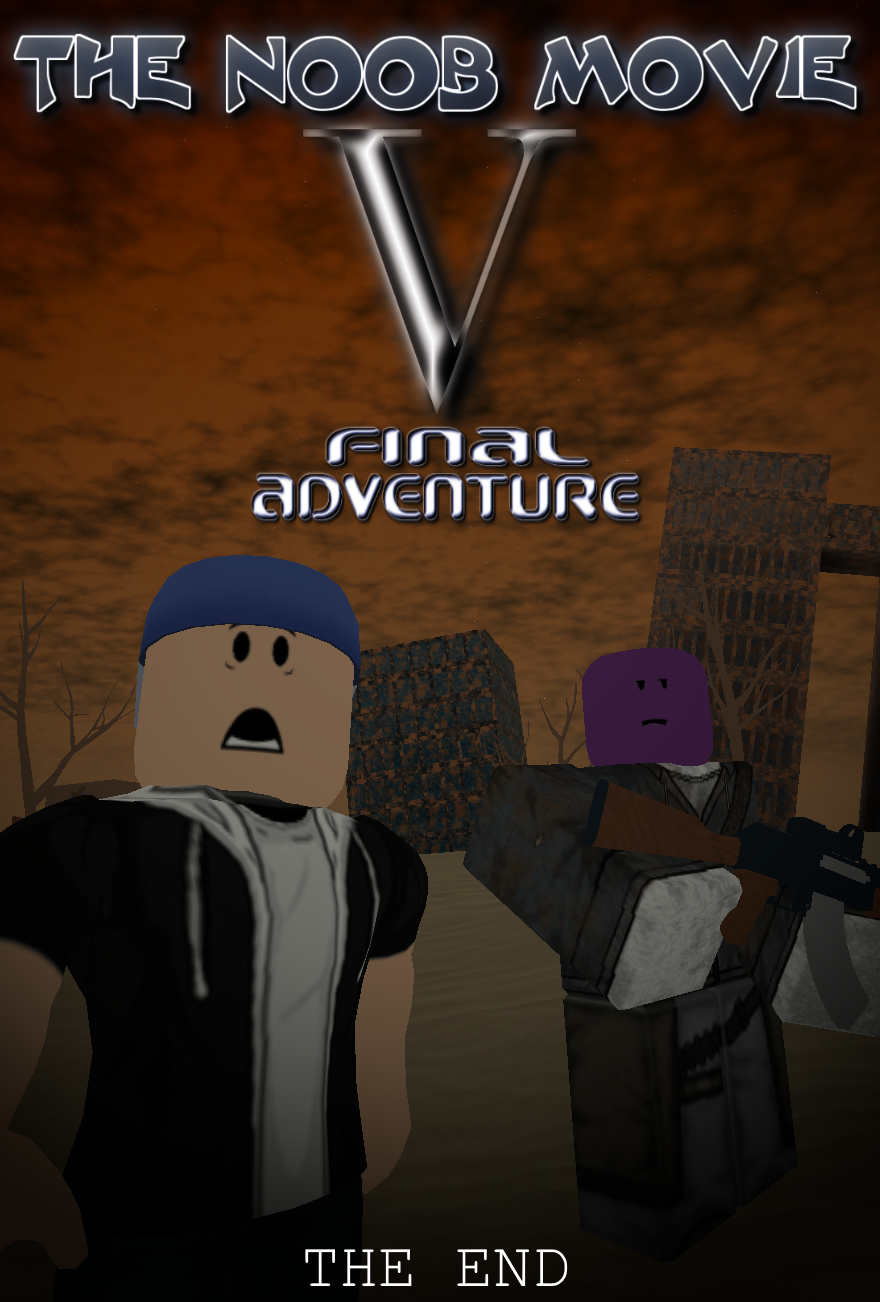 The Noob Movie V Final Adventure Roblox Film Media Community Wiki Fandom - the noob movie v final adventure roblox film wiki