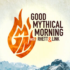 Good Mythical Morning Rhett And Link Wiki Fandom