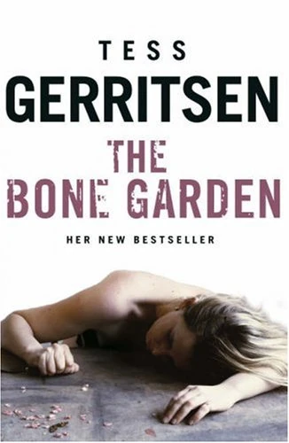 The Bone Garden The Rizzoli And Isles Series Wiki
