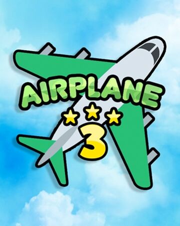 Airplane 3 Roblox Airplane Story Wiki Fandom
