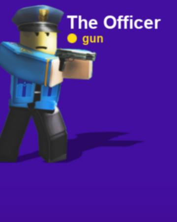 The Officer Roblox Break In Wiki Fandom