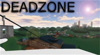 Roblox Deadzone By Zackzak Wiki Fandom - deadzone 3 roblox