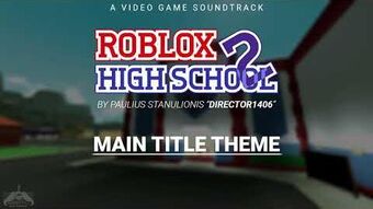 Music Original Tracks Roblox High School 2 Wiki Fandom
