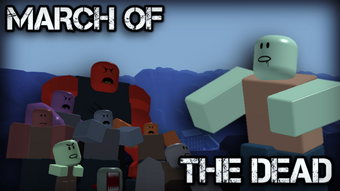 March Of The Dead Wiki Fandom - march of the dead wiki roblox zombie march of the dead