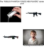 Phantom Forces Gun Memes