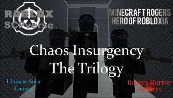 Roblox Chaos Insurgency The Trilogy Roblox Scpverse Wiki Fandom - chaos insurgency weapon supply for scp 3000 roblox