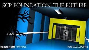 Roblox Scp Foundation The Future Roblox Scpverse Wiki Fandom - future of roblox
